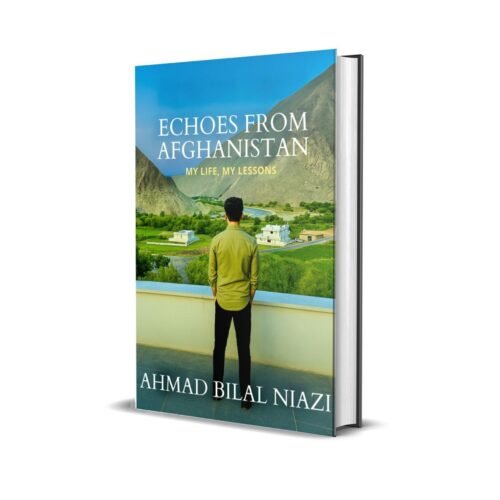 Echoes from Afghanistan: My Life, My Lesson — Print Edition